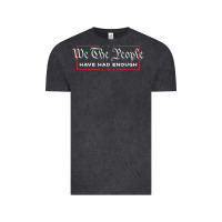 We The People Have Had Enough   Anti Government Political T Shirt Vintage Tee | Teevron