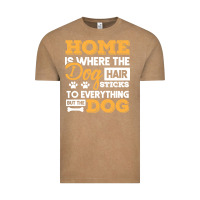 Dog T  Shirt Home Is Where The Dog Hair Stick Funny  Gift T  Shirt Vintage Tee | Teevron