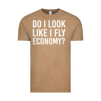 Vintage Coffee Do I Look Like I Fly Economy  Funny First Class Traveling Vintage Tee - longCreatives