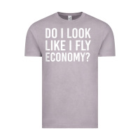 Vintage Zinc Do I Look Like I Fly Economy  Funny First Class Traveling Vintage Tee - longCreatives