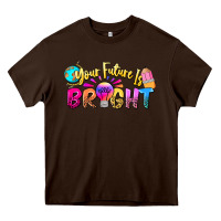 Chocolate Brown your future is bright Heavy Core Tee - NancyCooperArtShop