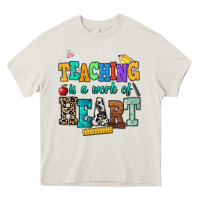 Teaching Is A Work Of Heart Heavy Core Tee | Teevron