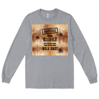 Heather Grey warning i'm an asshole with rusty background Long Sleeve Tee - TumblerDesignByShophia