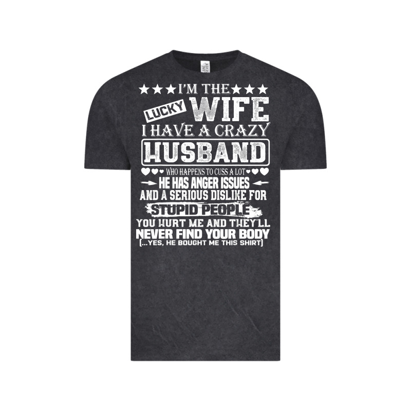 I Am A Lucky Wife I Have A Crazy Husband Valentine Gift Vintage Tee by longCreatives | Teevron