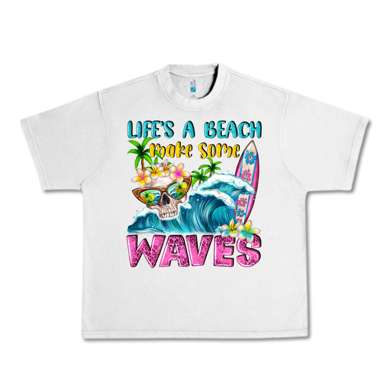 Life's A Beach Make Some Waves Urban Heavy Tee by NancyCooperArtShop | Teevron
