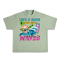 Oil Green Life's a beach make some waves Urban Heavy Tee - NancyCooperArtShop