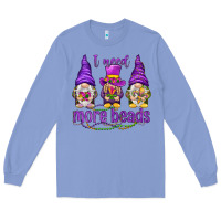 Colony Blue I need more beads with gnomies Long Sleeve Tee - HowdyJamesFarm