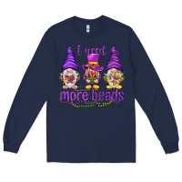 Navy I need more beads with gnomies Long Sleeve Tee - HowdyJamesFarm