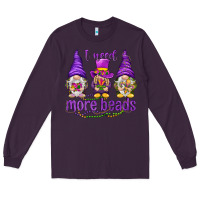 Plum I need more beads with gnomies Long Sleeve Tee - HowdyJamesFarm