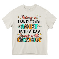 Cream being a functional adult every day seems  a bit ex Heavy Core Tee - MaliasSmallBusiness