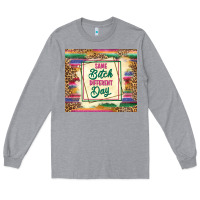 Heather Grey same bitch different day Long Sleeve Tee - TumblerDesignByShophia
