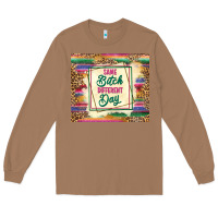Toasted Coconut same bitch different day Long Sleeve Tee - TumblerDesignByShophia