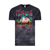Cloud Black i'll get over it i just need to be dramatic first Vintage Tee - RanaPortraitStore