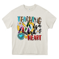 Cream teaching is a work of heart Heavy Core Tee - NancyCooperArtShop