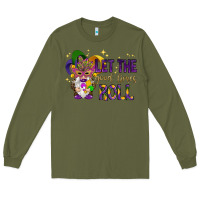 Army Green Let the good times roll with gnome Long Sleeve Tee - HowdyJamesFarm