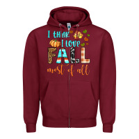 Burgundy i think i love fall most of all Zipper Hoodie - BundleAndBundleShop