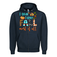 Navy i think i love fall most of all Zipper Hoodie - BundleAndBundleShop