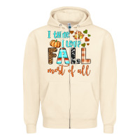 I Think I Love Fall Most Of All Zipper Hoodie | Teevron