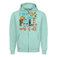 Seafoam i think i love fall most of all Zipper Hoodie - BundleAndBundleShop
