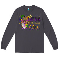 Smoke Let the good times roll with gnome Long Sleeve Tee - HowdyJamesFarm