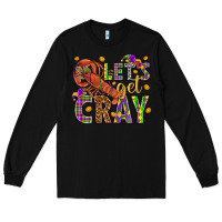 Black Let's get cray Long Sleeve Tee - HowdyJamesFarm