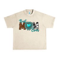 Sandshell Best Mom Ever Urban Heavy Tee - texasbilliewilder
