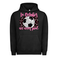 Pigment Black in october we wear pink soccer Urban Hoodie - BarkalooDesign