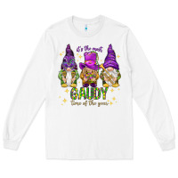 White It's the most gaudy time of the year Long Sleeve Tee - HowdyJamesFarm