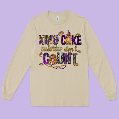 King Cake Calories Don't Count Long Sleeve Tee Designed By Howdyjamesfarm