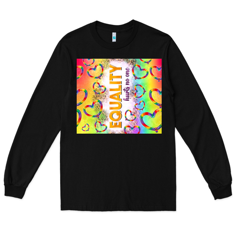Equality Hurts No One Long Sleeve Tee by TumblerDesignByShophia | Teevron
