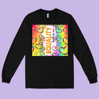 Equality Hurts No One Long Sleeve Tee Designed By Tumblerdesignbyshophia