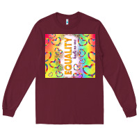 Burgundy equality hurts no one Long Sleeve Tee - TumblerDesignByShophia