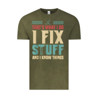Vintage Olive that's what i do   i fix stuff and i know things Vintage Tee - longCreatives
