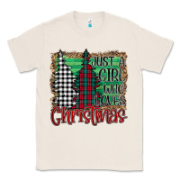 Natural Womens Just a Girl Who Loves Christmas Funny Classic Tee - Bettercallsaul