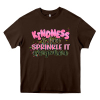 Chocolate Brown kindness is free sprinkle it everywhere Heavy Core Tee - JahusDesignShop