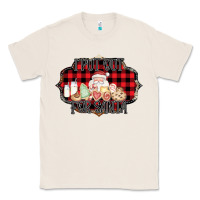 Natural I put out for Santa Classic Tee - Bettercallsaul