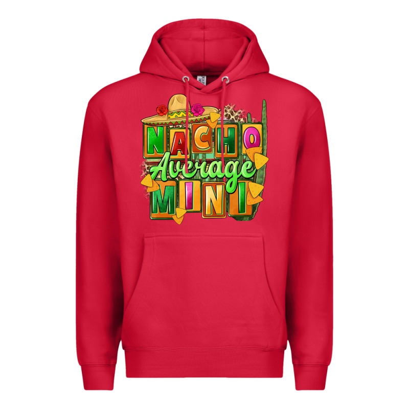 Nacho Average Mini Premium Hoodie by FaDigitalArtStudio | Teevron