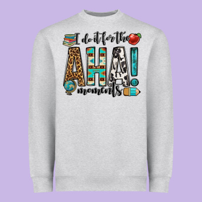 I Do It For The Aha Moments Teacher Heavyweight Sweatshirt Designed By Oliviacreatesart