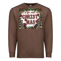 Chestnut just a girl who loves christmas Premium Sweatshirt - CowhideDigitalArt