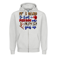 Dove Grey It's Hard To Beat A Person Who Never Gives Up Zipper Hoodie - BundleAndBundleShop