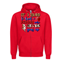 Red It's Hard To Beat A Person Who Never Gives Up Zipper Hoodie - BundleAndBundleShop