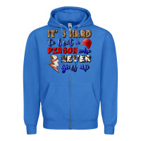 True Royal It's Hard To Beat A Person Who Never Gives Up Zipper Hoodie - BundleAndBundleShop