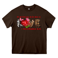 Chocolate Brown let all that you do be done in love i corinthians Heavy Core Tee - NancyCooperArtShop