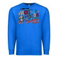True Royal I Run Hot Cocoa And Christmas Cheer Premium Sweatshirt - CowhideDigitalArt