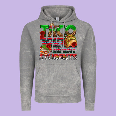 Taco 'bout Great Students Vintage Hoodie Designed By Texasbilliewilder