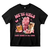 Black were girls of course we need three drinks at all t Heavy Core Tee - JahusDesignShop