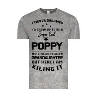 Cloud Rock Super Cool Poppy Of A Freaking Awesome Granddaugh Vintage Tee - Bettercallsaul