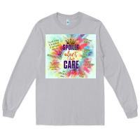 Moon Dust spoiler alert i don't care Long Sleeve Tee - TumblerDesignByShophia