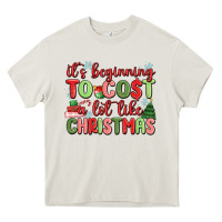 Cream it's beginning to cost a lot like christmas Heavy Core Tee - MaliasSmallBusiness
