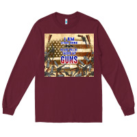 Burgundy no one will be taking my guns Long Sleeve Tee - TumblerDesignByShophia